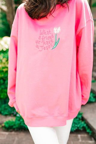 What A Friend We Have Oversized Crewneck - Pink